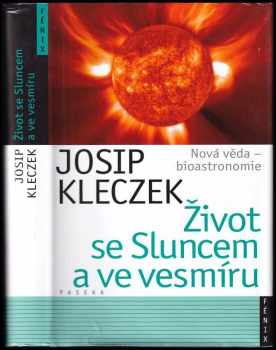 Josip Kleczek: Život se Sluncem a ve vesmíru