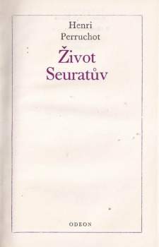Henri Perruchot: Život Seuratův