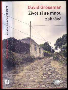 David Grossman: Život si se mnou zahrává