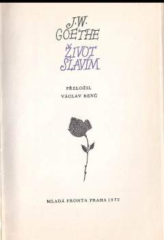 Johann Wolfgang von Goethe: Život slavím