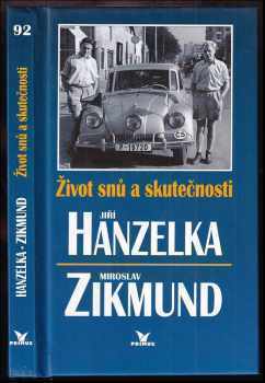 Život snů a skutečnosti : 50 otázek položil a 2x50 odpovědí zpracoval Jaromír Slomek - Miroslav Zikmund, Jiří Hanzelka, Jaromír Slomek (1997, Primus) - ID: 689712