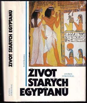 Eugen Strouhal: Život starých Egypťanů