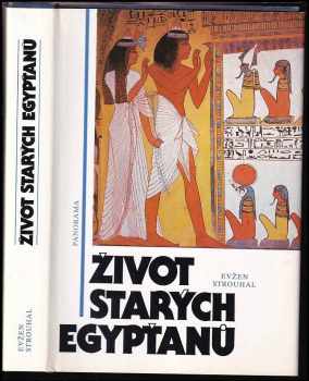 Život starých Egypťanů - Eugen Strouhal (1989, Panorama) - ID: 628242