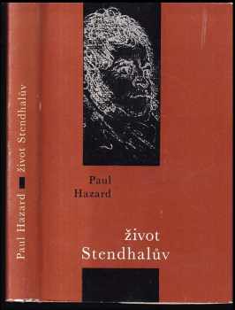 Paul Hazard: Život Stendhalův