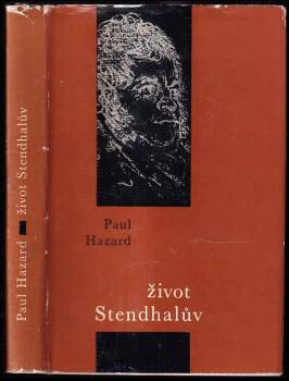 Život Stendhalův - Paul Hazard (1965, Státní nakladatelství krásné literatury a umění) - ID: 769396