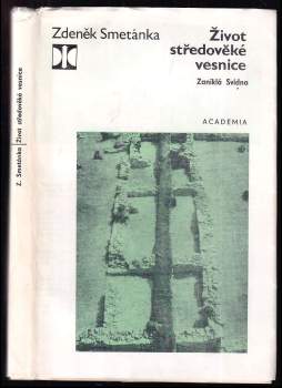 Zdeněk Smetánka: Život středověké vesnice
