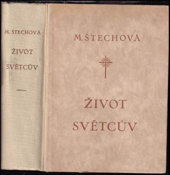 Marie Štechová: Život světcův