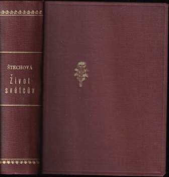 Marie Štechová: Život světcův
