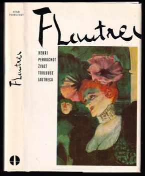 Henri Perruchot: Život Toulouse-Lautreca