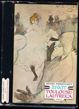 Henri Perruchot: Život Toulouse-Lautreca