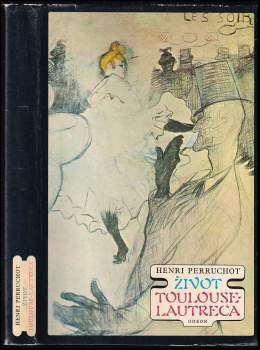 Henri Perruchot: Život Toulouse-Lautreca