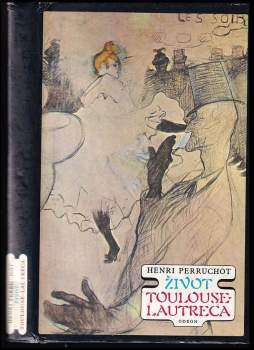 Henri Perruchot: Život Toulouse-Lautreca