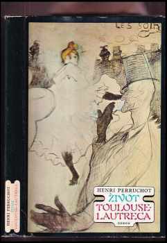 Henri Perruchot: Život Toulouse Lautreca