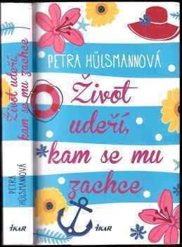 Život udeří, kam se mu zachce