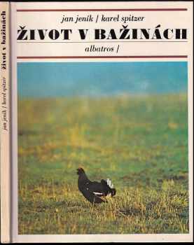 Život v bažinách : pro děti od 12 let - Jan Jeník, Karel Spitzer (1984, Albatros) - ID: 750824
