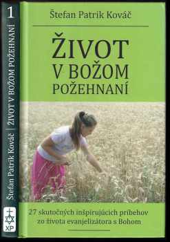 Štefan Patrik Kováč: Život v Božom požehnaní