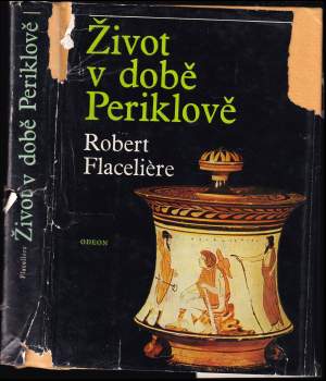 Robert Flacelière: Život v době Periklově
