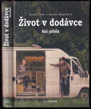 Život v dodávce : náš příběh