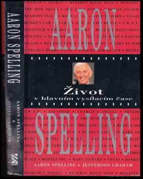 Aaron Spelling: Život v hlavním vysílacím čase