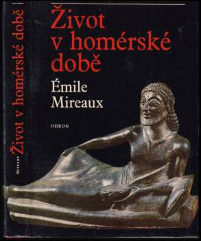 Émile Mireaux: Život v homérské době