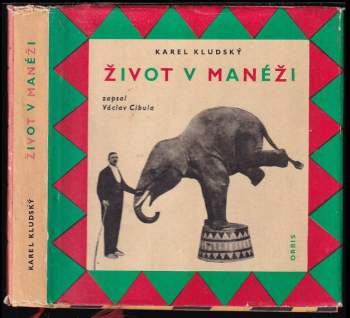 Karel Kludský: Život v manéži