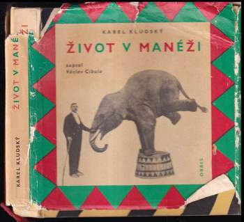 Karel Kludský: Život v manéži
