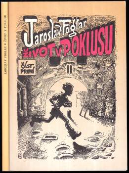 Život v poklusu : Část 1