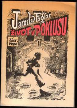 Jaroslav Foglar: Život v poklusu