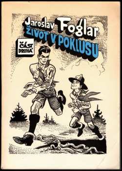 Jaroslav Foglar: Život v poklusu