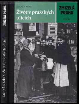 Zdeněk Míka: Život v pražských ulicích