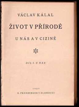 Václav Kálal: Život v přírodě u nás a v cizině