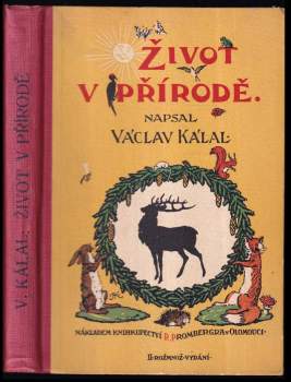 Václav Kálal: Život v přírodě u nás a v cizině
