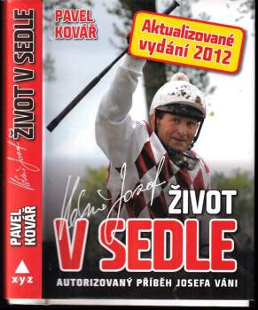 Život v sedle : autorizovaný příběh Josefa Váni