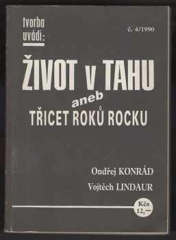 Vojtěch Lindaur: Život v tahu, aneb, Třicet roků rocku