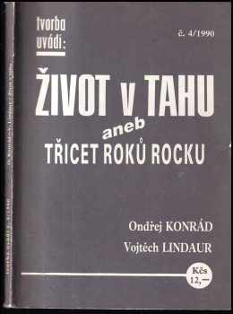 Vojtěch Lindaur: Život v tahu, aneb, Třicet roků rocku