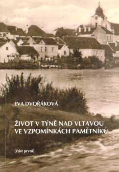 Život v Týně nad Vltavou ve vzpomínkách pamětníků