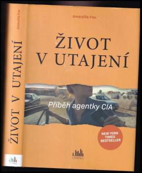 Amaryllis Fox: Život v utajení