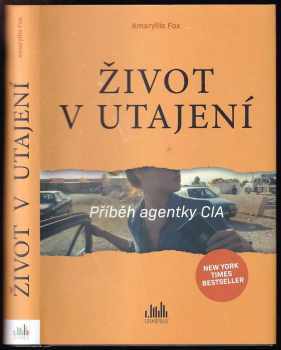Život v utajení : příběh agentky CIA