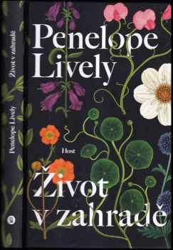 Penelope Lively: Život v zahradě