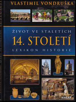 Vlastimil Vondruška: Život ve staletích