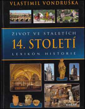 Vlastimil Vondruška: Život ve staletích