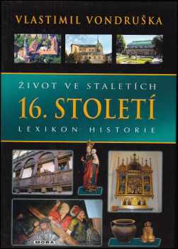 Vlastimil Vondruška: Život ve staletích