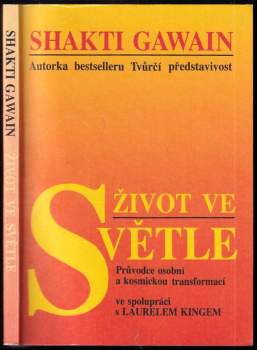 Život ve světle : průvodce osobní a kosmickou transformací