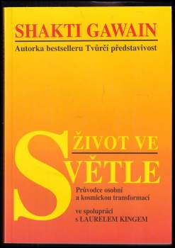 Shakti Gawain: Život ve světle