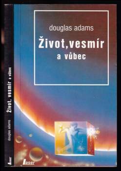 Život, vesmír a vůbec - Douglas Adams (1994, Laser) - ID: 808966