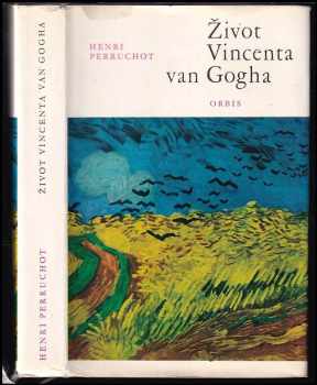 Život Vincenta van Gogha - Henri Perruchot (1969, Orbis) - ID: 834168