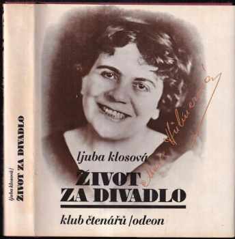 Ljuba Klosová: Život za divadlo