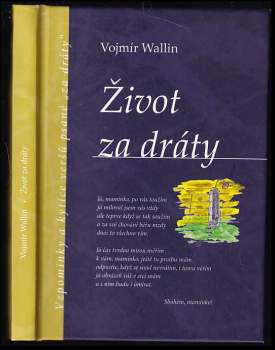 Vojmír Wallin: Život za dráty