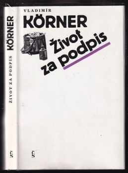 Vladimír Körner: Život za podpis