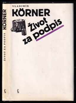 Vladimír Körner: Život za podpis